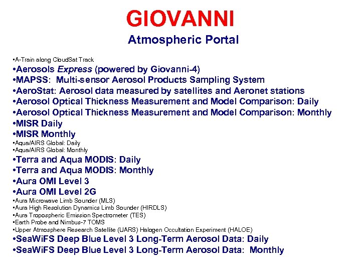 GIOVANNI Atmospheric Portal • A-Train along Cloud. Sat Track • Aerosols Express (powered by