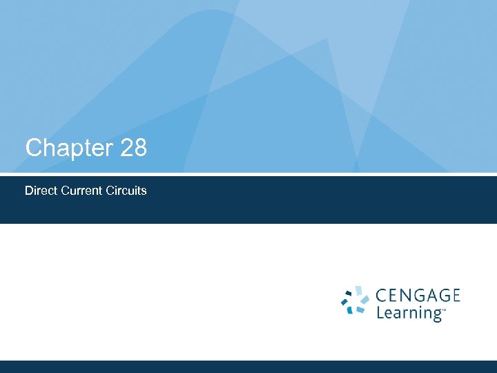 Chapter 28 Direct Current Circuits 