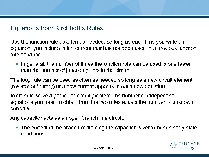 Equations from Kirchhoff’s Rules Use the junction rule as often as needed, so long