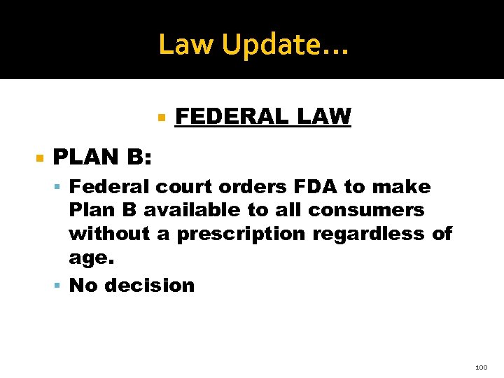 Law Update. . . FEDERAL LAW PLAN B: Federal court orders FDA to make