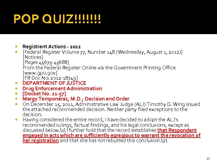 POP QUIZ!!!!!!! Registrant Actions - 2012 [Federal Register Volume 77, Number 148 (Wednesday, August