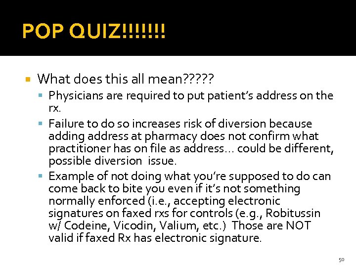 POP QUIZ!!!!!!! What does this all mean? ? ? Physicians are required to put