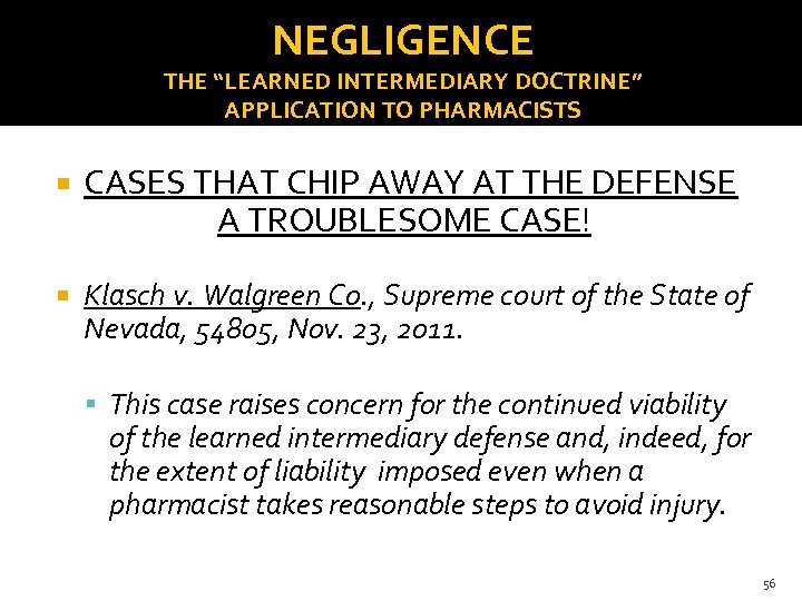 NEGLIGENCE THE “LEARNED INTERMEDIARY DOCTRINE” APPLICATION TO PHARMACISTS CASES THAT CHIP AWAY AT THE