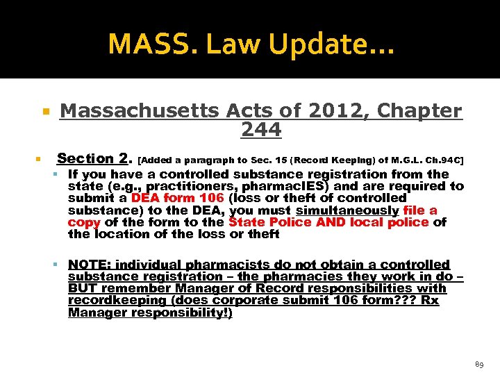 MASS. Law Update. . . Massachusetts Acts of 2012, Chapter 244 Section 2. [Added