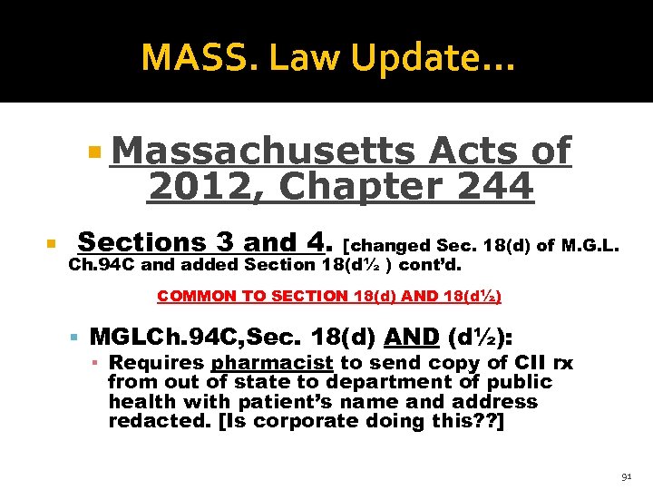 MASS. Law Update. . . Massachusetts Acts of 2012, Chapter 244 Sections 3 and