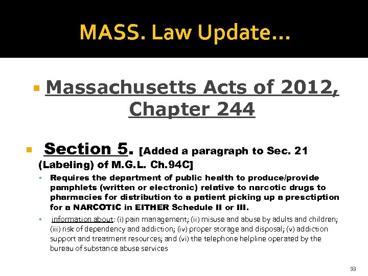 MASS. Law Update. . . Massachusetts Acts of 2012, Chapter 244 Section 5. [Added