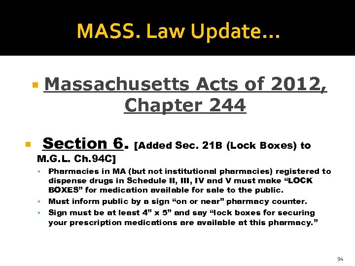 MASS. Law Update. . . Massachusetts Acts of 2012, Chapter 244 Section 6. M.