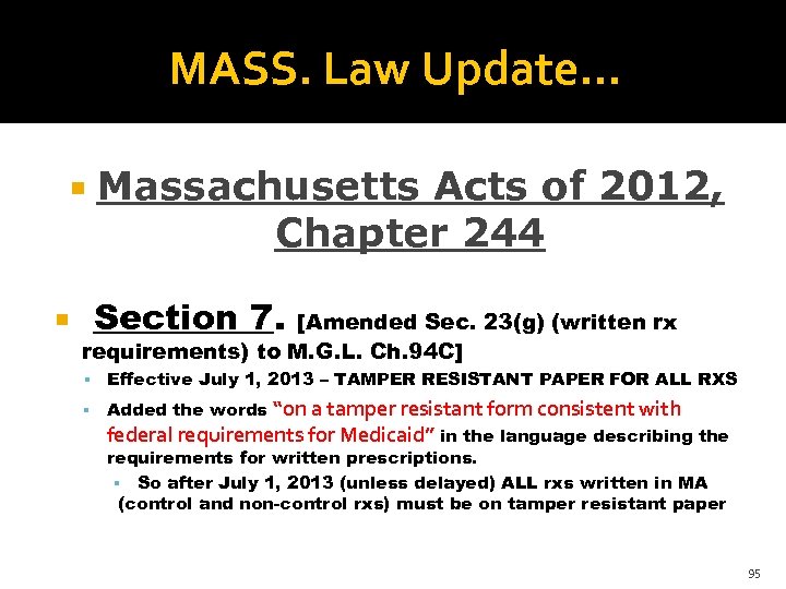 MASS. Law Update. . . Massachusetts Acts of 2012, Chapter 244 Section 7. [Amended