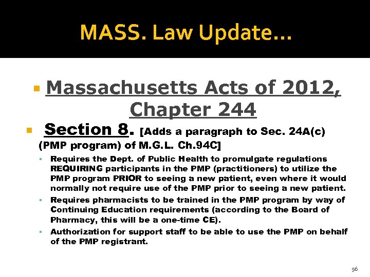 MASS. Law Update. . . Massachusetts Acts of 2012, Chapter 244 Section 8. [Adds