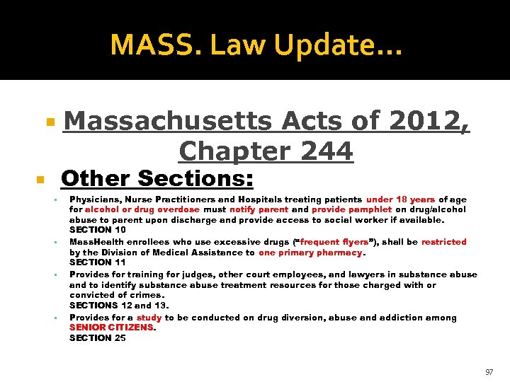 MASS. Law Update. . . Massachusetts Acts of 2012, Chapter 244 Other Sections: Physicians,