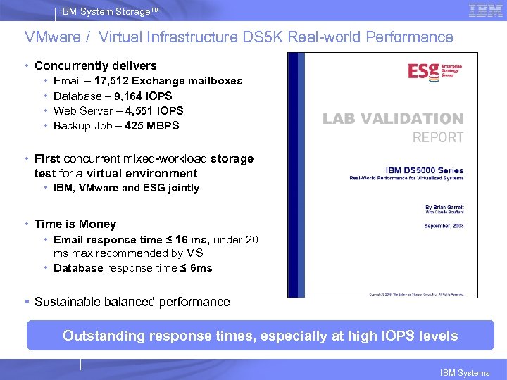 IBM System Storage™ VMware / Virtual Infrastructure DS 5 K Real-world Performance • Concurrently