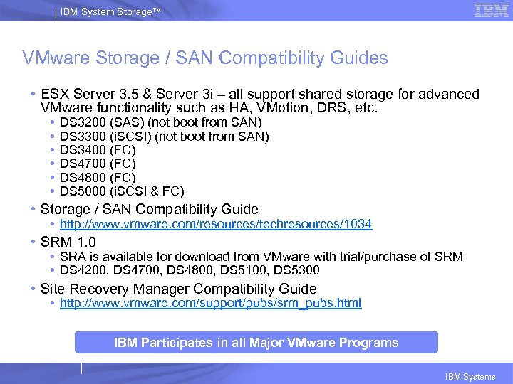 IBM System Storage™ VMware Storage / SAN Compatibility Guides • ESX Server 3. 5