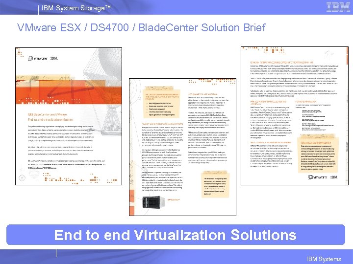 IBM System Storage™ VMware ESX / DS 4700 / Blade. Center Solution Brief End
