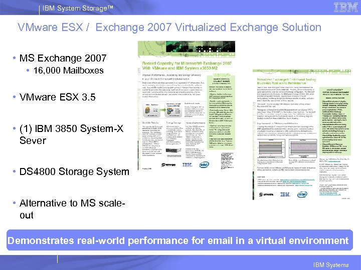 IBM System Storage™ VMware ESX / Exchange 2007 Virtualized Exchange Solution • MS Exchange