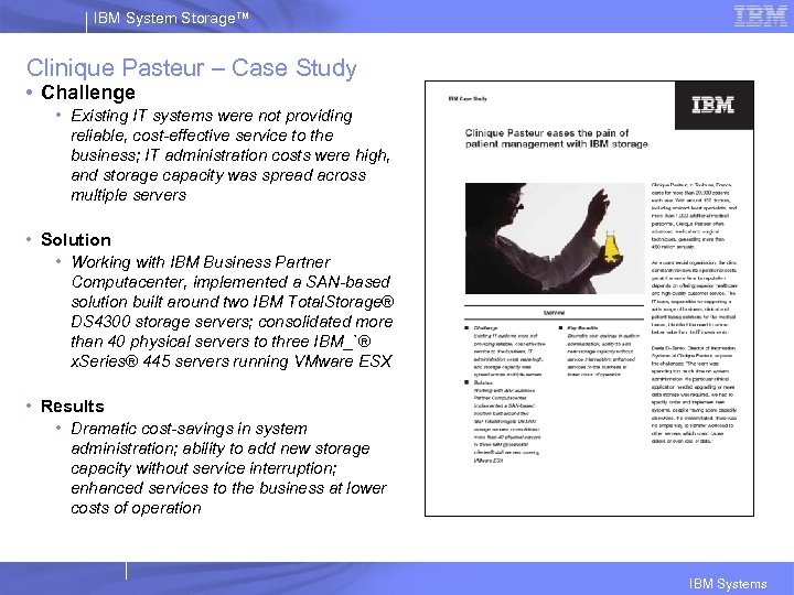 IBM System Storage™ Clinique Pasteur – Case Study • Challenge • Existing IT systems