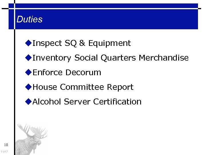 Duties Inspect SQ & Equipment Inventory Social Quarters Merchandise Enforce Decorum House Committee Report