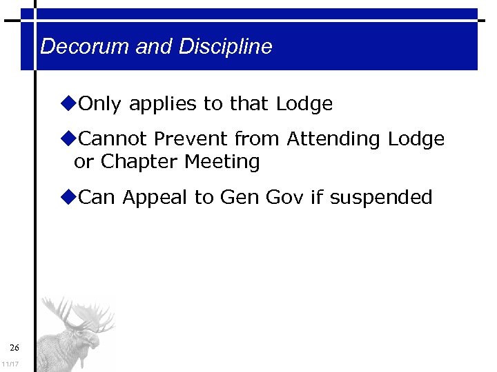 Decorum and Discipline Only applies to that Lodge Cannot Prevent from Attending Lodge or