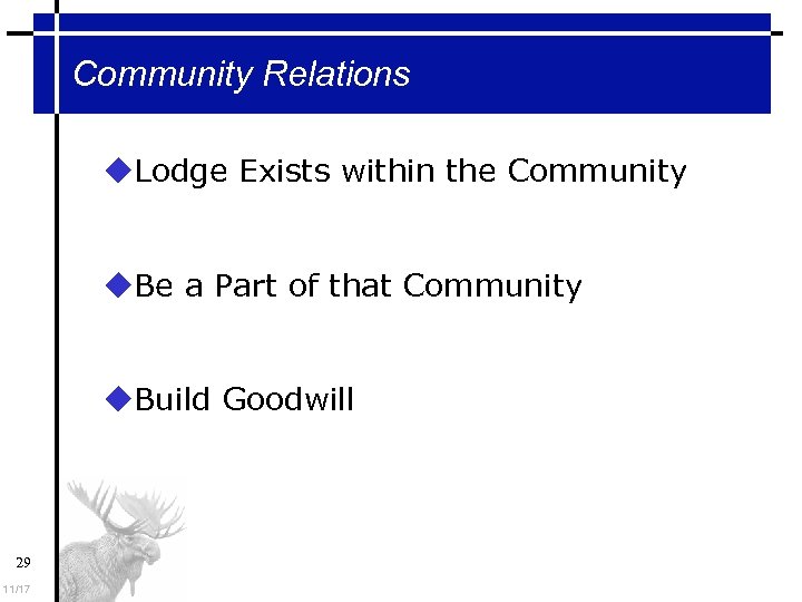 Community Relations Lodge Exists within the Community Be a Part of that Community Build