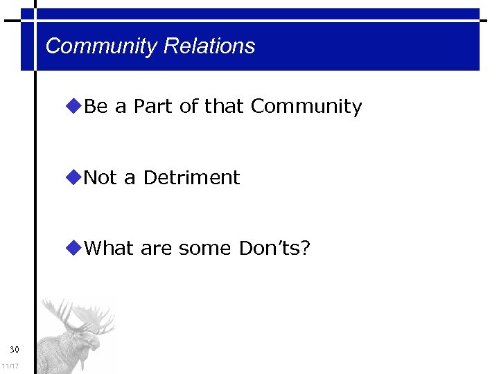 Community Relations Be a Part of that Community Not a Detriment What are some