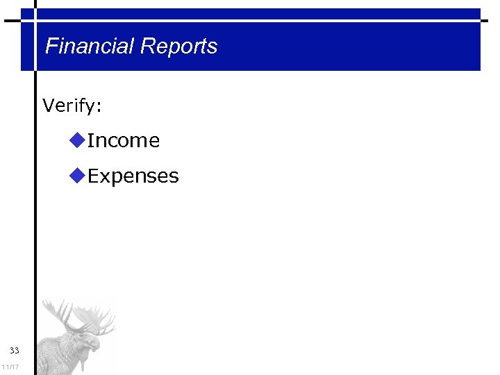 Financial Reports Verify: Income Expenses 33 11/17 