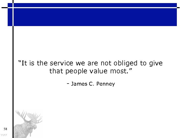 “It is the service we are not obliged to give that people value most.