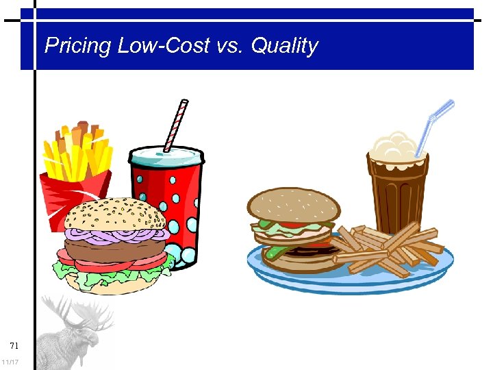 Pricing Low-Cost vs. Quality 71 11/17 