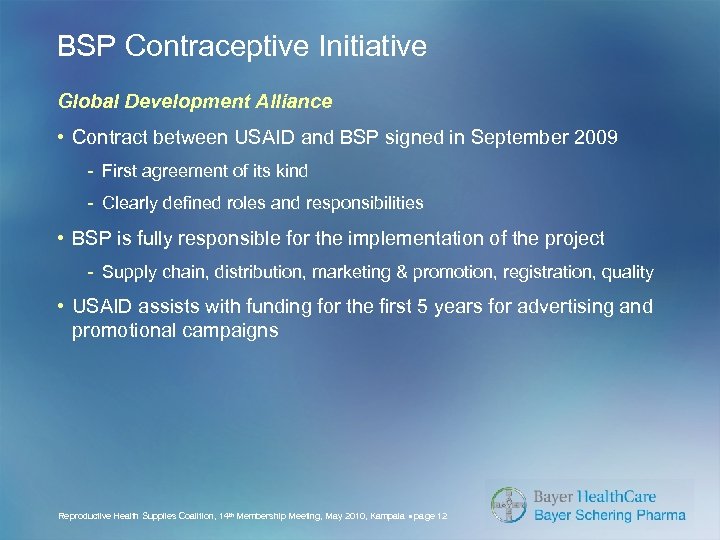 BSP Contraceptive Initiative Global Development Alliance • Contract between USAID and BSP signed in