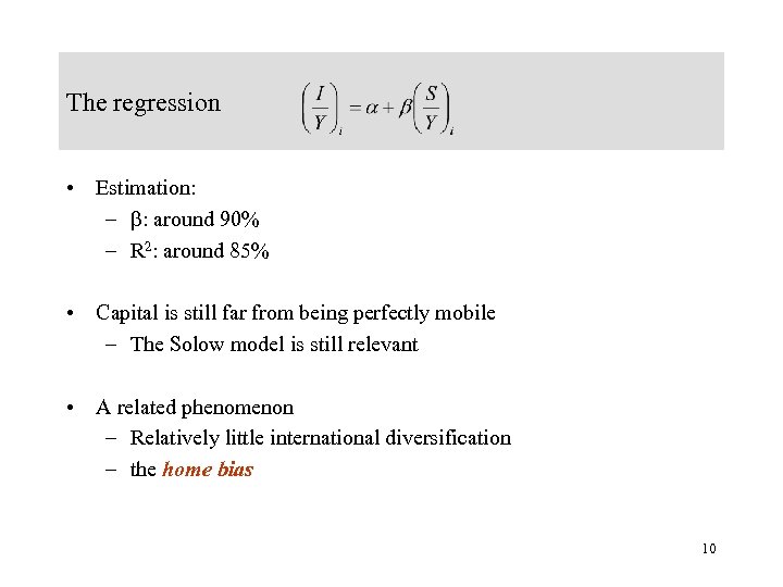 The regression • Estimation: – : around 90% – R 2: around 85% •