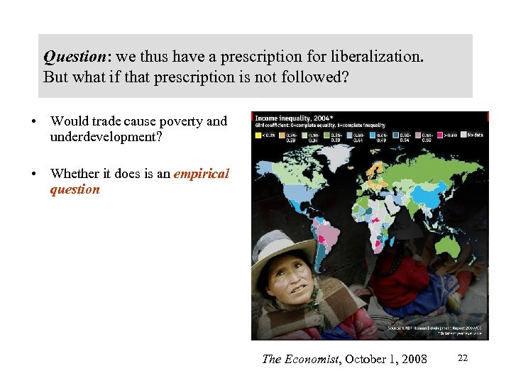 Question: we thus have a prescription for liberalization. But what if that prescription is