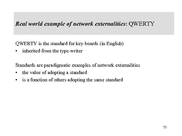 Real world example of network externalities: QWERTY is the standard for key-boards (in English)