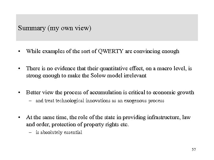 Summary (my own view) • While examples of the sort of QWERTY are convincing