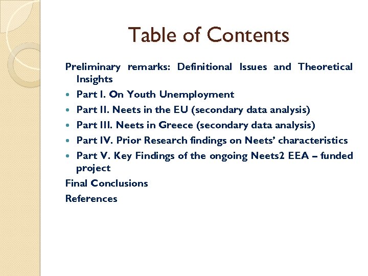 Table of Contents Preliminary remarks: Definitional Issues and Theoretical Insights Part I. On Youth