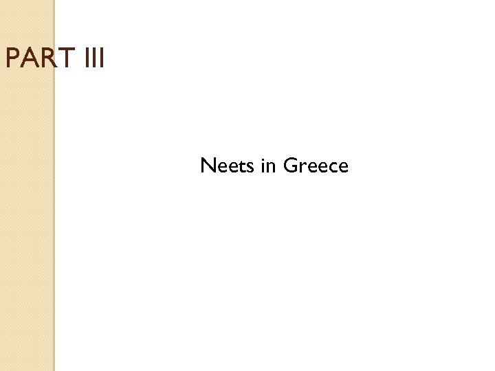 PART III Neets in Greece 