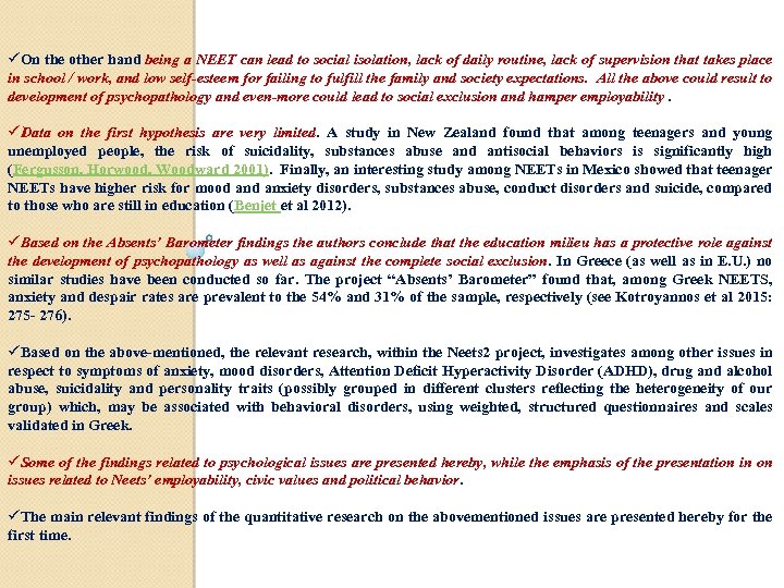 üOn the other hand being a NEET can lead to social isolation, lack of