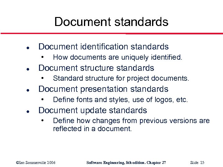 Document standards l Document identification standards • l Document structure standards • l Standard