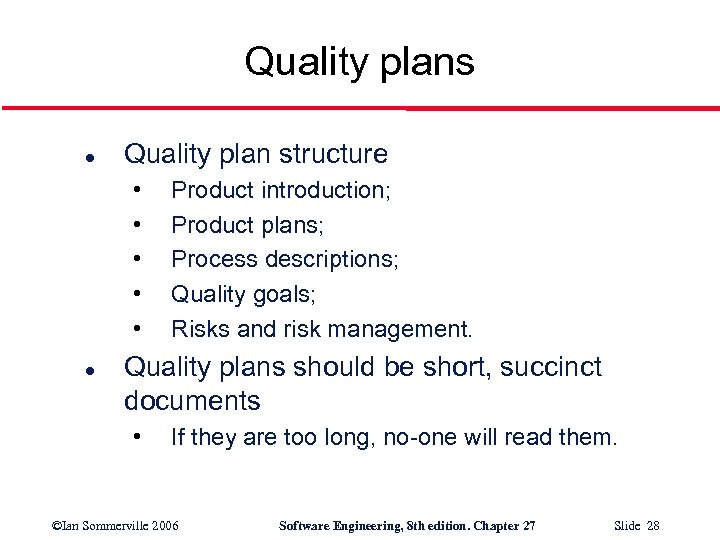 Quality plans l Quality plan structure • • • l Product introduction; Product plans;