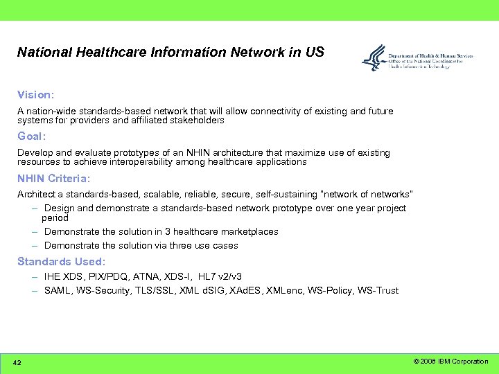 National Healthcare Information Network in US Vision: A nation-wide standards-based network that will allow