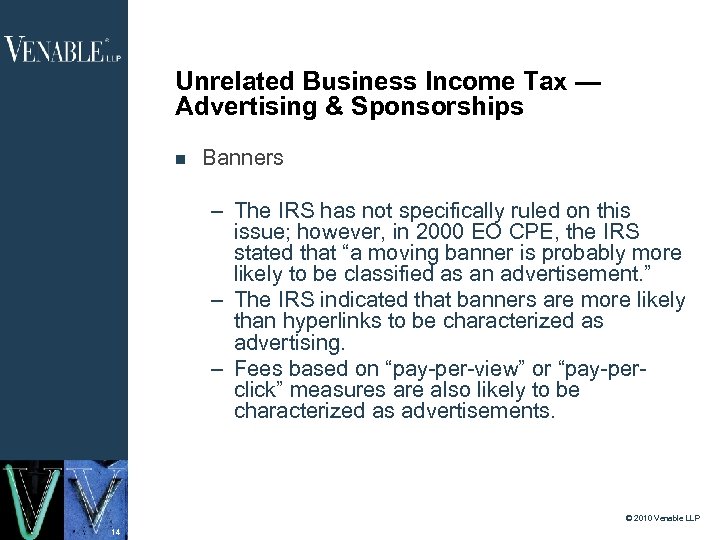 Unrelated Business Income Tax — Advertising & Sponsorships Banners – The IRS has not