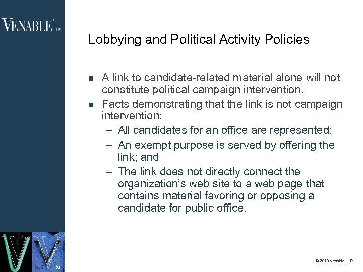 Lobbying and Political Activity Policies A link to candidate-related material alone will not constitute