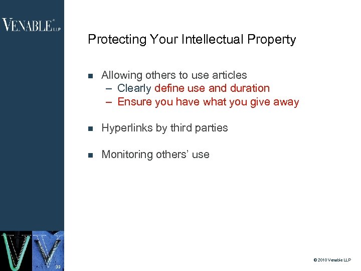 Protecting Your Intellectual Property Allowing others to use articles – Clearly define use and