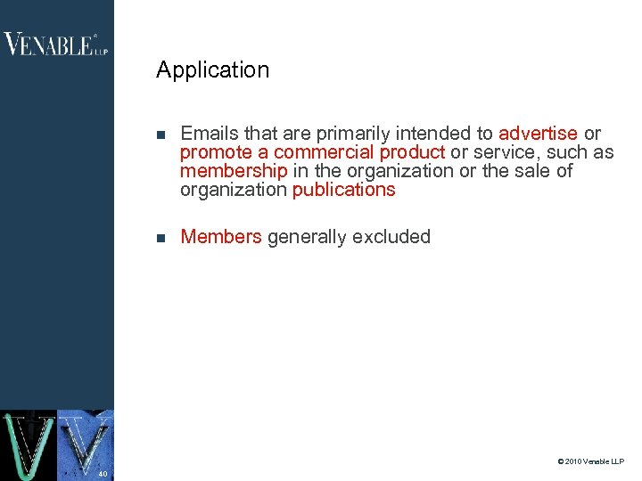 Application Emails that are primarily intended to advertise or promote a commercial product or