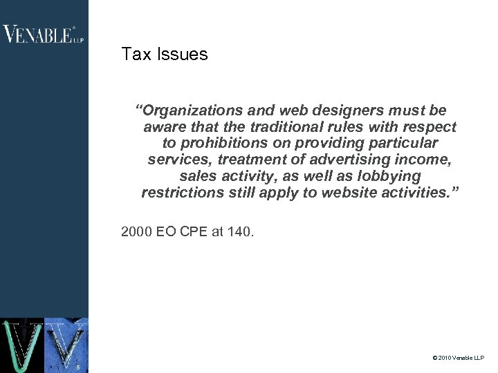 Tax Issues “Organizations and web designers must be aware that the traditional rules with