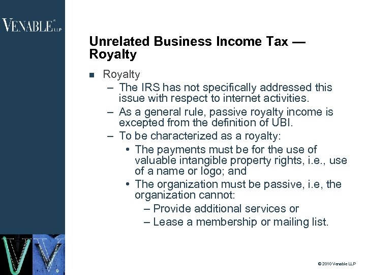 Unrelated Business Income Tax — Royalty – The IRS has not specifically addressed this