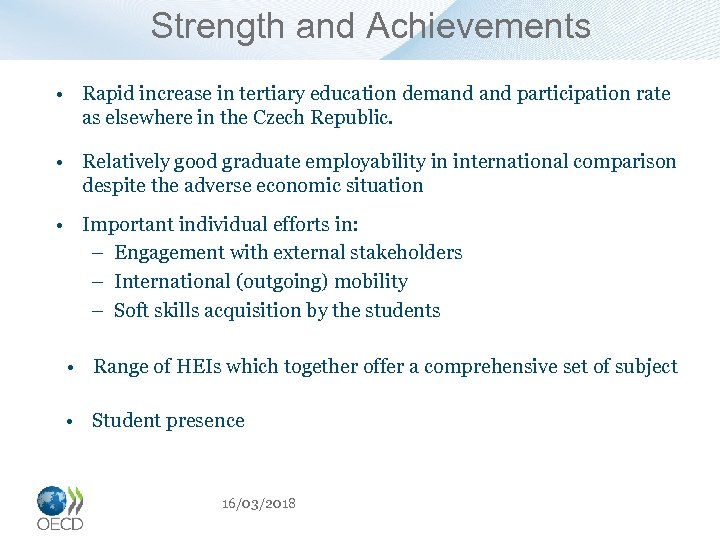 Strength and Achievements • Rapid increase in tertiary education demand participation rate as elsewhere