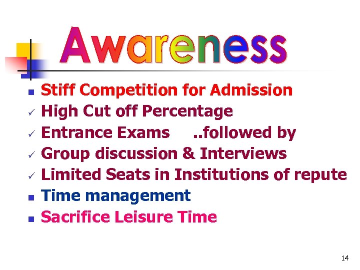 n ü ü n n Stiff Competition for Admission High Cut off Percentage Entrance