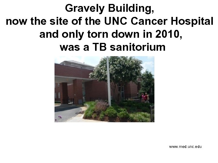 Gravely Building, now the site of the UNC Cancer Hospital and only torn down