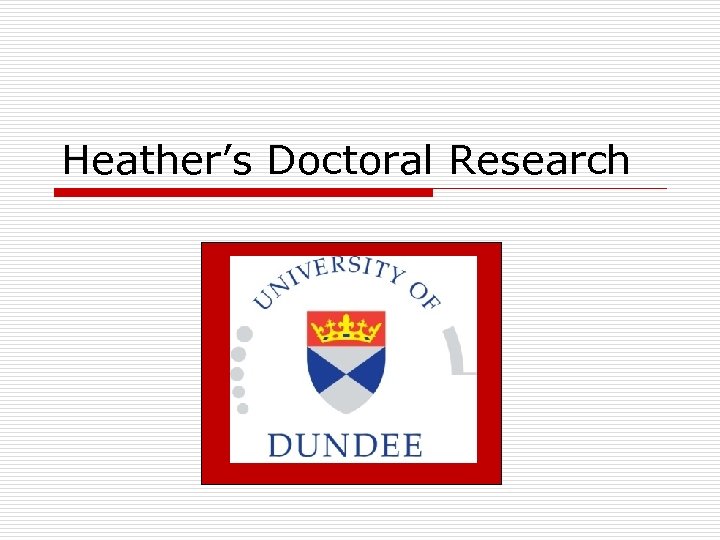 Heather’s Doctoral Research 