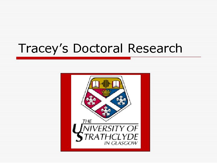 Tracey’s Doctoral Research 