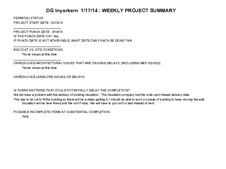 DG Inyorkern 1/17/14 : WEEKLY PROJECT SUMMARY PERMIT(S) STATUS: PROJECT START DATE: 12/13/13 ______________