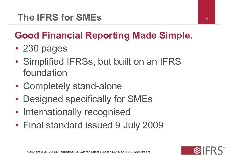 The IFRS for SMEs Good Financial Reporting Made Simple. • 230 pages • Simplified